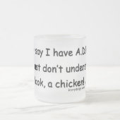 Tasse Givré Humour de poulet de TDAH (Centre)