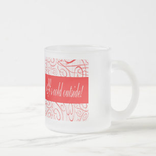 Tasse Givré Il fait froid dehors
