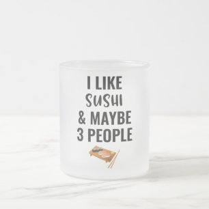 Tasse Givré J'Aime Le Sushi Et Peut-Être 3 Personnes