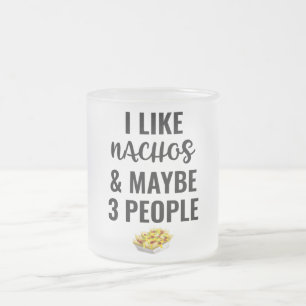 Tasse Givré J'Aime Les Nachos Et Peut-Être 3 Personnes