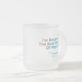 Tasse Givré Je deviens la meilleure version de moi (Devant droit)