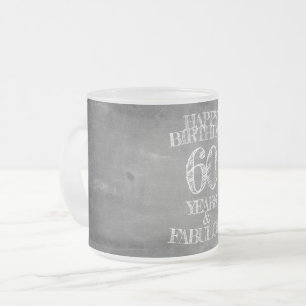 Tasse Givré Joyeux anniversaire - 60 ans & Fabuleux en chalkbo