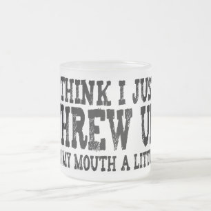 Tasse Givré Juste a jeté dans ma bouche