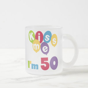 Tasse Givré Kiss Me I'm 50 Anniversaire T-shirts et cadeaux