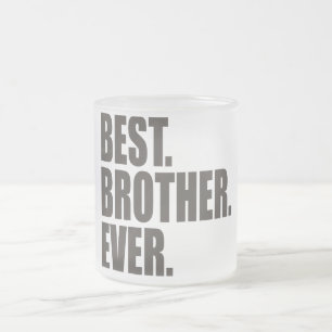 Tasse Givré Le meilleur. Frère. Jamais