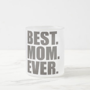 Tasse Givré Le meilleur. Maman. Jamais