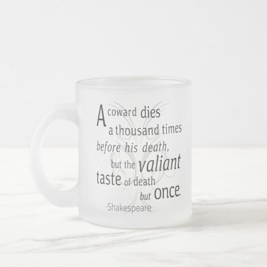Tasse Givré Le Valiant meurt mais une fois Shakespeare (Gauche)