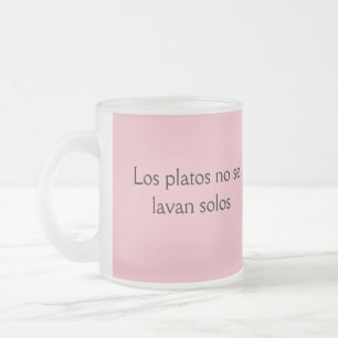 Tasse Givré Los platos no se lavan solos frases de maman