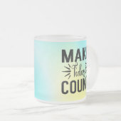 Tasse Givré Make Today Count-68543 T-Shirt (Devant droit)
