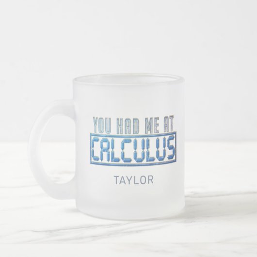 Tasse Givré Math Nerd Gag Vous M'Avez Eu À Calculus (Gauche)
