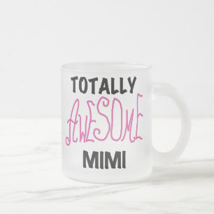 Tasse Givré Mimi totalement impressionnant T-shirts et cadeaux