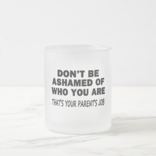 Tasse Givré Ne sois pas gêné