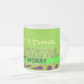 Tasse Givré Ne vous inquiétez pas d'être heureux d'impression  (Devant droit)