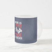 Tasse Givré pain is temporary pride is forever gym motivationa (Devant droit)