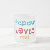 Tasse Givré Papaw Loves Me T-shirts et cadeaux (Centre)