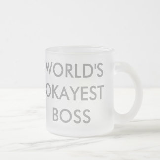 Tasse Givré Patron d'Okayest du monde