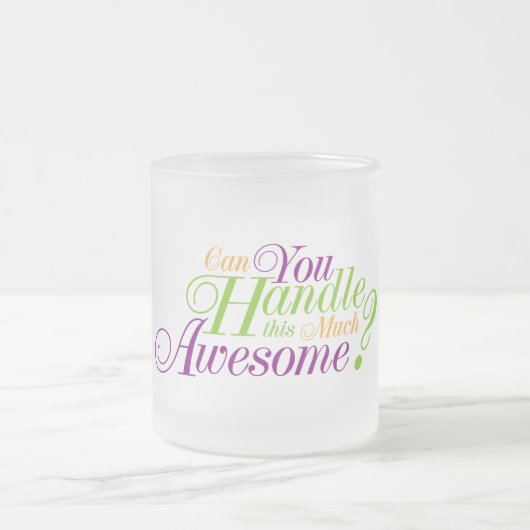 Tasse Givré Peux-tu gérer ça aussi génial ? (Centre)