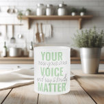 Tasse Givré Positive Green Your Voice Matter Motivation Citati<br><div class="desc">Positive Green Your Voice Matter Motivation Citation</div>