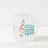 Tasse Givré Quand la musique d'échouer de mots parle (Devant droit)