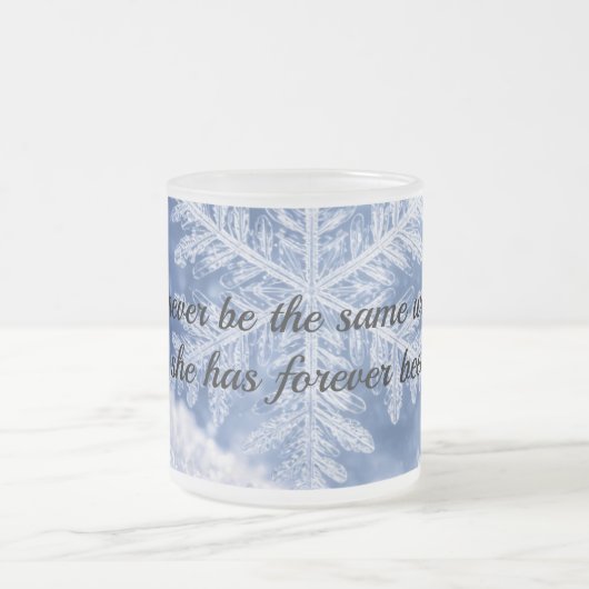 Tasse Givré She will never be the same (Centre)