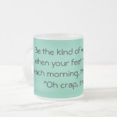 Tasse Givré Soyez le genre de femme… (Devant gauche)