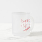 Tasse Givré Super Maman (Devant droit)