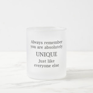 Tasse Givré Toujours Rappeler Vous Êtes Absolument Unique