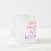 Tasse Givré Traiter les gens avec gentillesse (Devant gauche)
