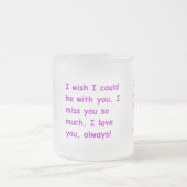 Tasse Givré Tu me manques tellement d'amour que tu souhaites t (Centre)