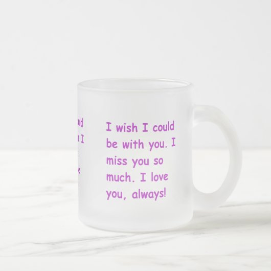 Tasse Givré Tu me manques tellement d'amour que tu souhaites t (Droit)