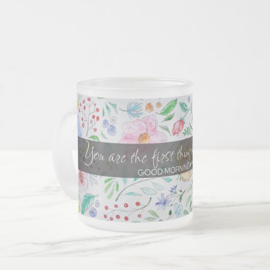 Tasse Givré Vous êtes ma première pensée : Citation d'amour av (Devant gauche)