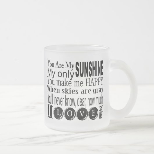Tasse Givré Vous êtes mon Sunshine Vêtements et cadeaux (Droit)