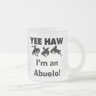 Tasse Givré Yee Haw Je suis un T-shirts et cadeaux Abuelo