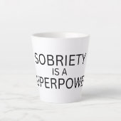 Tasse haute latte Sobriété est un super pouvoir (Devant)