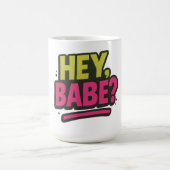 Tasse "Hé, Bébé?" (Centre)