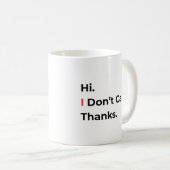Tasse Hi Je M'en Fiche Merci (Devant droit)