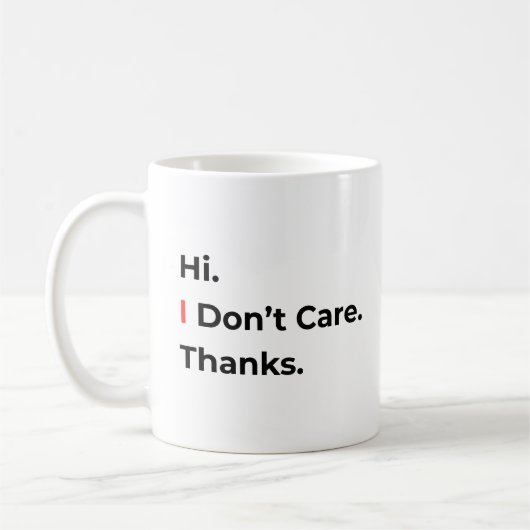 Tasse Hi Je M'en Fiche Merci (Gauche)