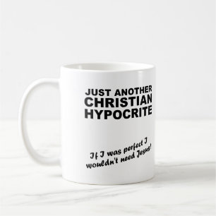 Tasse humoristique d'un autre hypocrite chrétien