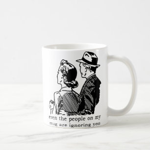 Tasse humoristique "Je t'ignore"