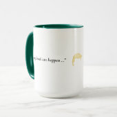 Tasse Il ne peut que du bien arriver (Devant gauche)