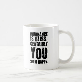 Tasse insultante #6 - ignorance. Cadeau peu commun