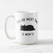 Tasse introverti - chat drôle - J'irai la prochain (Gauche)