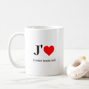Tasse J'aime (votre texte ici) Koffiemok