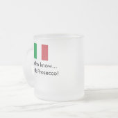 Tasse : Je bois Prosecco (Devant gauche)
