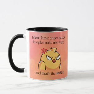 Tasse Je N'ai Pas de Problèmes de Colère Oiseau