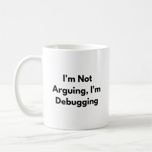 Tasse Je Ne Discute Pas Je Débogage – Cadeau Drôle
