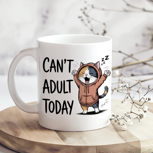 Tasse "Je ne peux pas être adulte aujourd'hui" drô