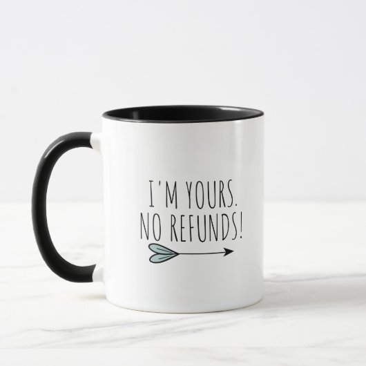 Tasse Je Suis À Vous Pas De Remboursement (Gauche)