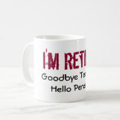 Tasse je suis retiré (Devant gauche)