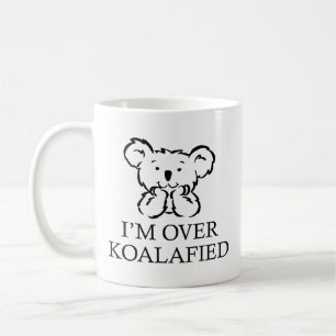 Tasse Je Suis Trop Koalafié